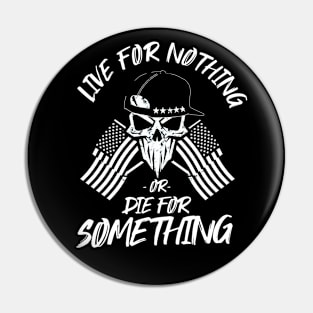 Freedom Revival USA Live for Nothing or Die For Something Pin