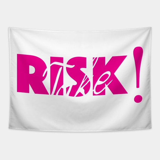 Take Risk Tapestry by KiaraBlack