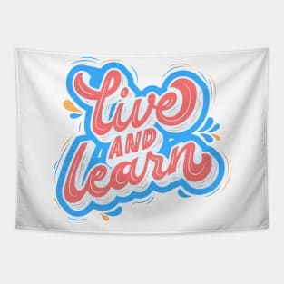 live and learn Tapestry