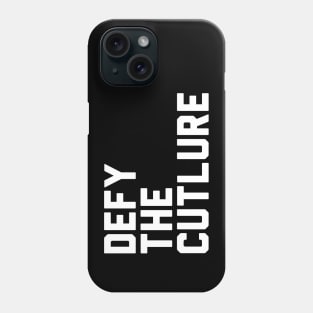 Defy The Culture Phone Case