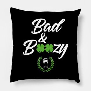 Bad And Boozy Funny St. Patricks Day Pillow