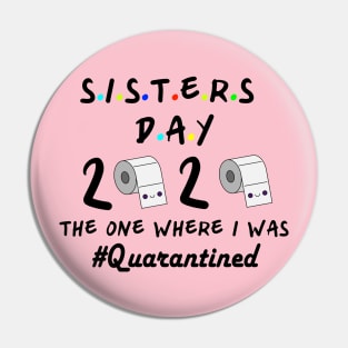 Sisters 2020 the one where they were quarantined Pin