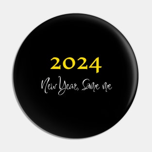 New year 2024, Same me! Pin