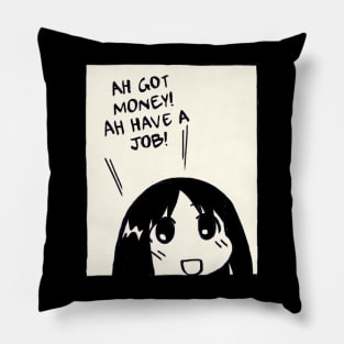 ah got money ah have a job / funny job and money osaka azumanga daioh Pillow