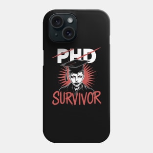 Phd Survivor Phone Case