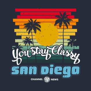 You Stay Classy San Diego T-Shirt