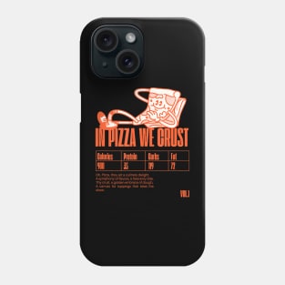 Graphic  Pizza Humor Positivity Phone Case