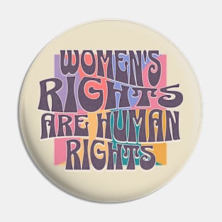 Women's rights are human rights Pin