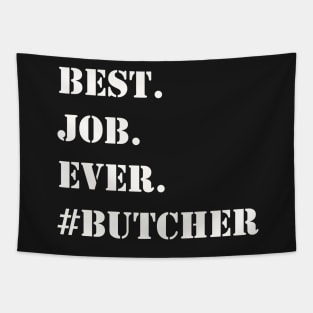 WHITE BEST JOB EVER #BUTCHER Tapestry