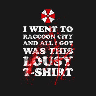 Raccoon City lousy t-shirt T-Shirt