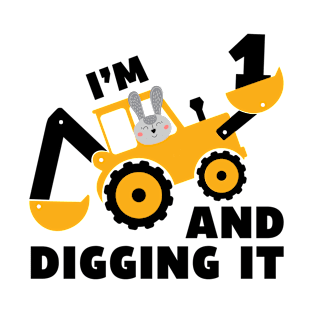 I'm 1 and Digging it Funny 1rd Birthday Excavator Kids Gift T-Shirt