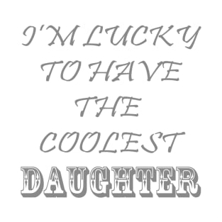 Cool Daughter T-Shirt