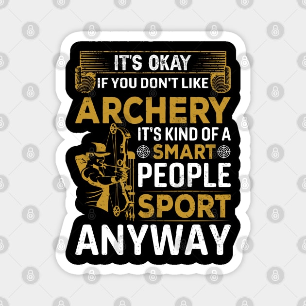 Funny Archery Sarcasm Magnet by busines_night