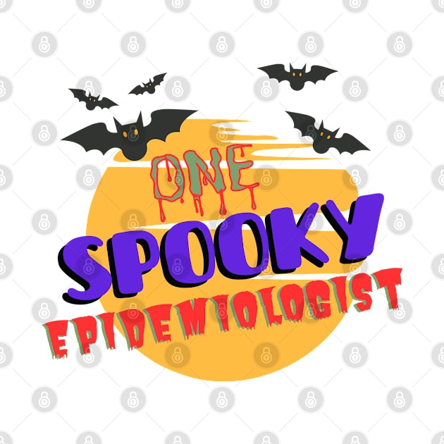 One Spooky Epidemiologist Halloween by BesTees