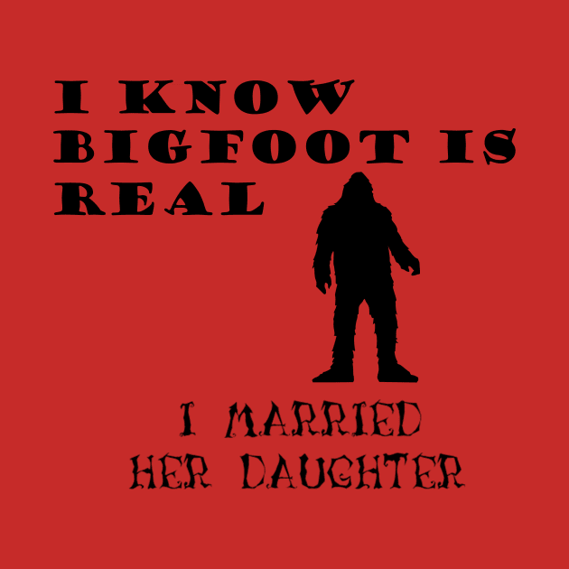 Bigfoot is My Mother in Law by NordicBadger