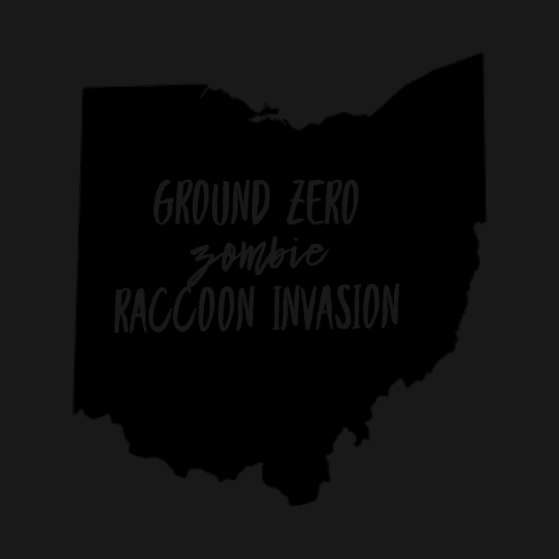 Funny Ground Zero Zombie Raccoon Ohio Invasion T-Shirt Tees by gillys