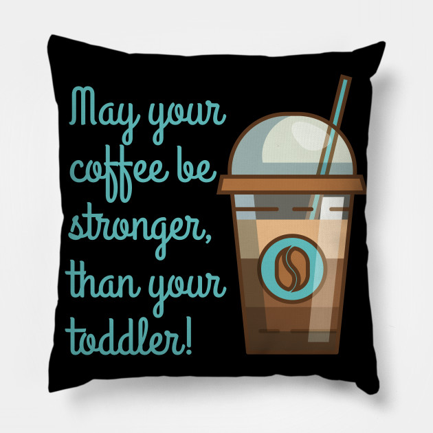 May Your Coffee Be