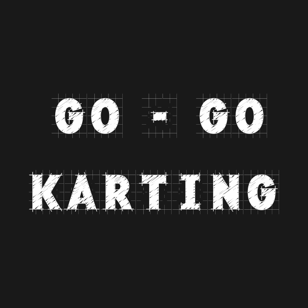 Go - Go Karting by rabiidesigner