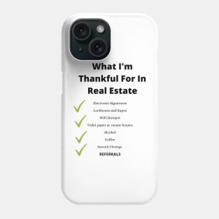 What im thankful for in real estate Phone Case