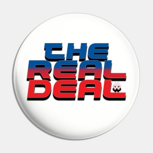 The Real Deal Pin