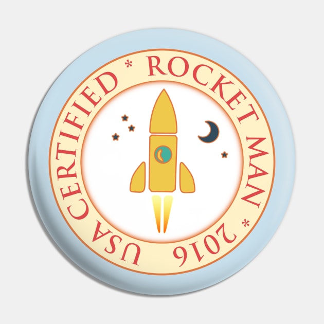 Certified rocket man Pin by Gaspar Avila