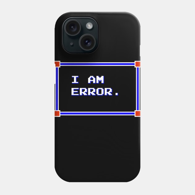 I Am Error. Phone Case by Wyrneck