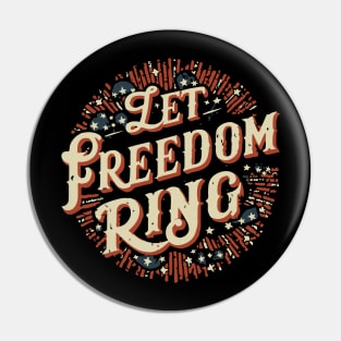 Explosive Freedom: Let Freedom Ring Fireworks Pin