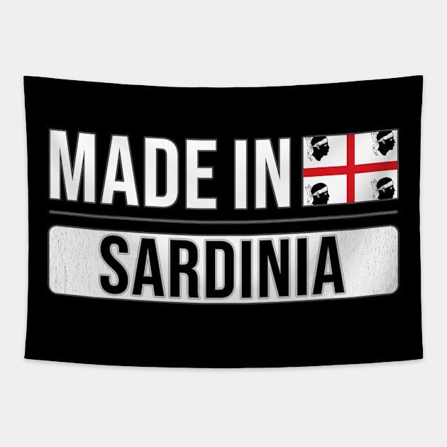 Made In Sardinia - Gift for Sardinian With Roots From Sardinia Tapestry by Country Flags