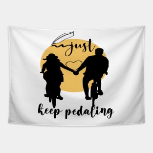 just keep pedaling Edit Tapestry