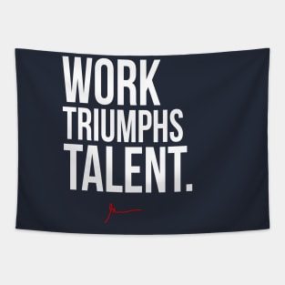 Work Triumphs Talent Tapestry