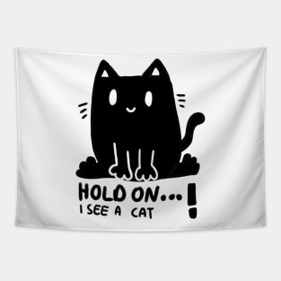 Hold on I see a cat ! Funny cute, black cartoon cat design Tapestry