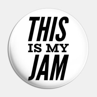 This is My Jam Pin