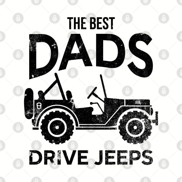 The Best Dads Drive Jeep - Vintage by Arrow