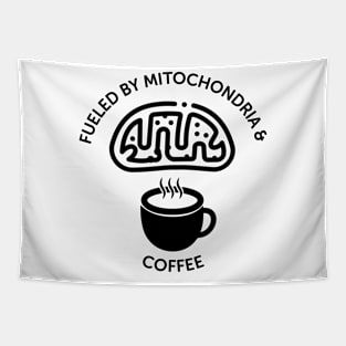 Fueled By Mitochondria And Coffee Tapestry