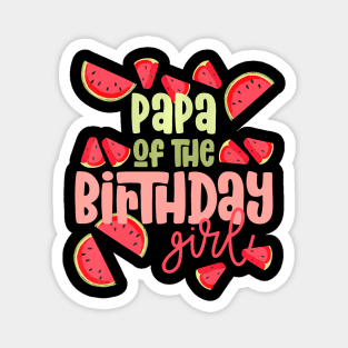 Papa Birthday One In A Melon Watermelon Birthday Girl Magnet