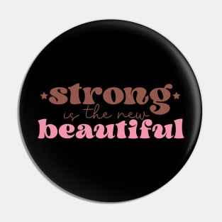 Strong is The New Beautiful Breast Cancer Awareness Pin