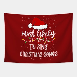 Most likely to sing christmas songs Tapestry