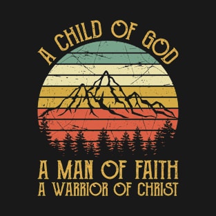 Vintage Christian A Child Of God A Man Of Faith A Warrior Of Christ T-Shirt