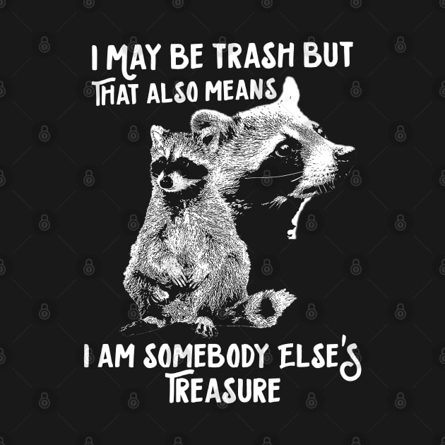 I May Be Trash Raccoon by giovanniiiii