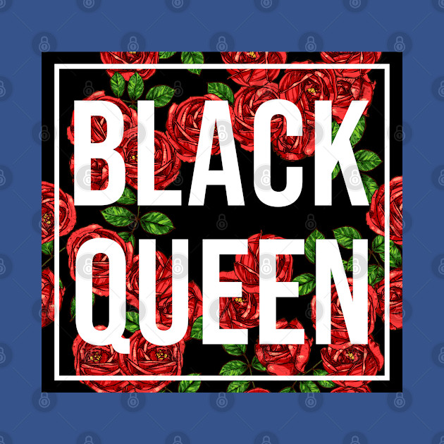 Discover Black Women Are Queens , African American , Black Lives Matter - Black Queen - T-Shirt