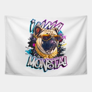 Imma Monsta! Pug Dog | Whitee | by Asarteon Tapestry