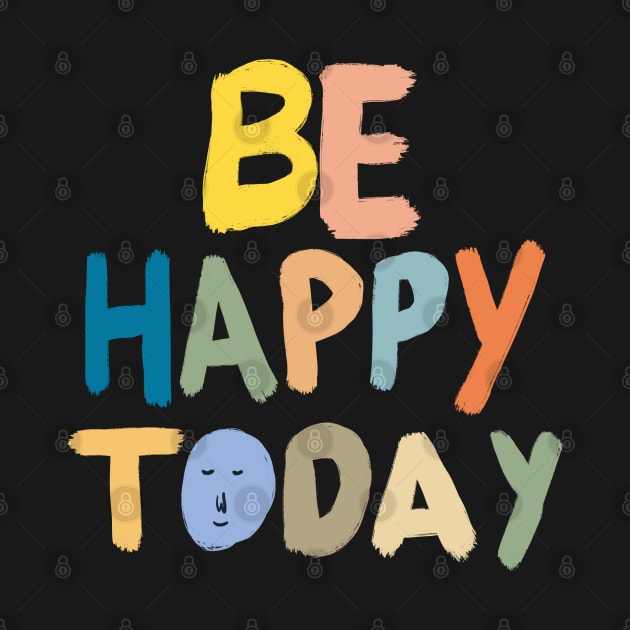 Be Happy Today by ChristianCanCo