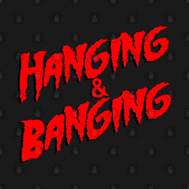 Hanging & Banging by JasonVoortees