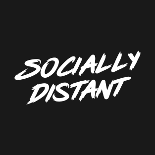 Socially Distant - White T-Shirt