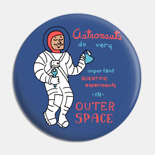 Astronauts Do Good Science Pin by idreamofbubblegum