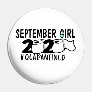 Funny September Girl 2020 Quarantined Birthday Gift Pin