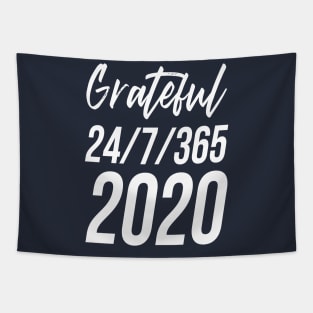 Grateful | 24/7/365 | 2020 Tapestry