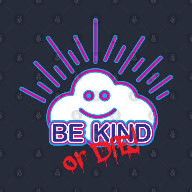 Be Kind by miniBOB