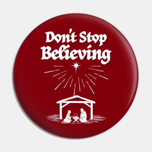 Don't stop believing in Christmas Pin