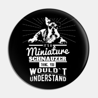 Miniature Schnauzer funny gift Shirt Pin